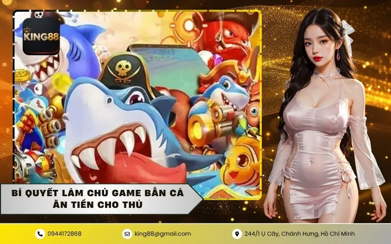 Bí quyết làm chủ game bắn cá ăn tiền cho thủ