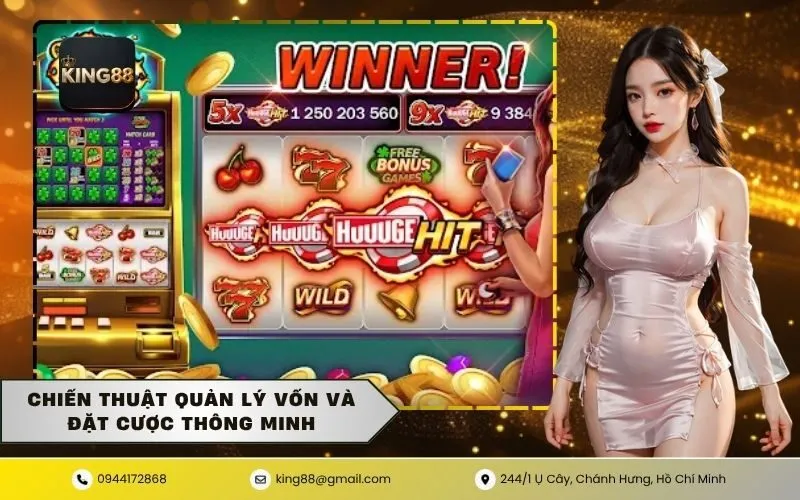 Chiến Thuật Quản Lý Vốn Và Đặt Cược Thông Minh