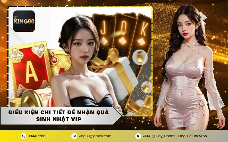 Điều Kiện Chi Tiết Để Nhận Quà Sinh Nhật VIP