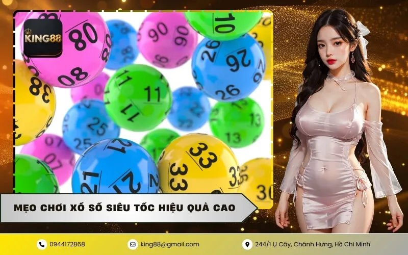 Mẹo chơi xổ số siêu tốc hiệu quả cao