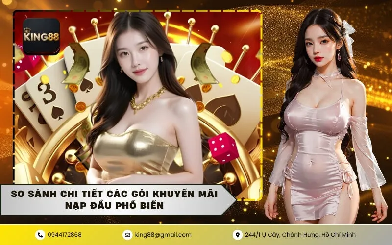 So sánh chi tiết các gói khuyến mãi nạp đầu phổ biến