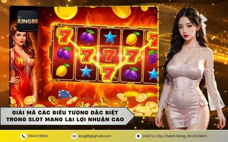 Giải mã các biểu tượng đặc biệt trong slot mang lại lợi nhuận cao